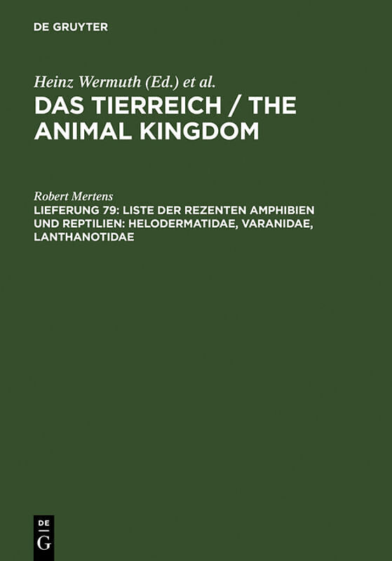 Das Tierreich / The Animal Kingdom / Liste der rezenten Amphibien und Reptilien: Helodermatidae, Varanidae, Lanthanotidae