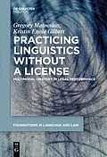 E-Book (epub) Practicing Linguistics Without a License von Gregory Matoesian, Kristin Enola Gilbert