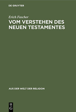 Fester Einband Vom Verstehen des Neuen Testamentes von Erich Fascher