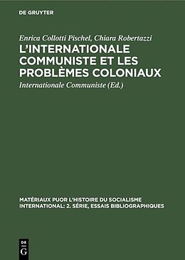 Livre Relié L Internationale Communiste et les problèmes coloniaux de Enrica Collotti Pischel, Chiara Robertazzi