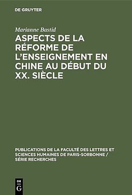 Livre Relié Aspects de la réforme de l enseignement en Chine au début du XX. siècle de Marianne Bastid