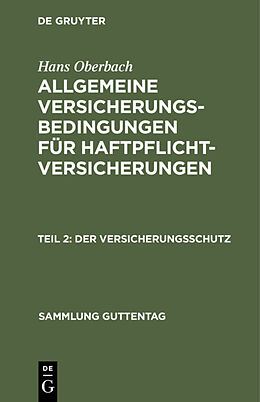 Fester Einband Hans Oberbach: Allgemeine Versicherungs-Bedingungen für Haftpflicht-Versicherungen / Der Versicherungsschutz von Hans Oberbach