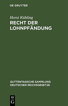 Fester Einband Recht der Lohnpfändung von Horst Rühling