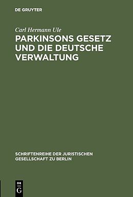 Fester Einband Parkinsons Gesetz und die deutsche Verwaltung von Carl Hermann Ule