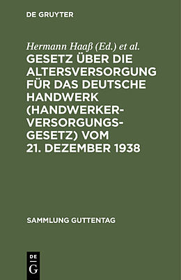 Fester Einband Gesetz über die Altersversorgung für das deutsche Handwerk (Handwerkerversorgungsgesetz) vom 21. Dezember 1938 von 