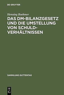 Fester Einband Das DM-Bilanzgesetz und die Umstellung von Schuldverhältnissen von Henning Boehmer