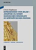 E-Book (epub) Dimensionen von bilde  Ansätze zu einem ikonischen Erzählen im späthöfischen Roman von Ulrich Hoffmann