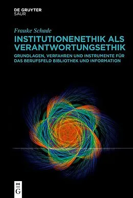E-Book (epub) Institutionenethik als Verantwortungsethik von Frauke Schade