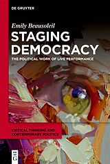 eBook (epub) Staging Democracy de Emily Beausoleil