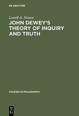 Livre Relié John Dewey's theory of inquiry and truth de Lowell A. Nissen