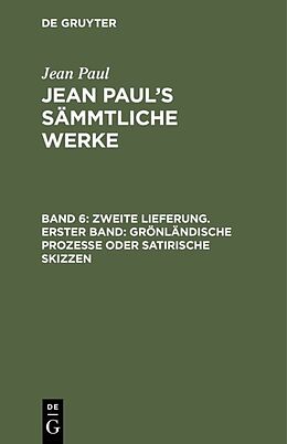 Fester Einband Jean Paul: Jean Pauls Sämmtliche Werke / Zweite Lieferung. Erster Band: Grönländische Prozesse oder satirische Skizzen von Jean Paul