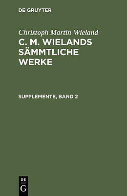 Fester Einband Christoph Martin Wieland: C. M. Wielands Sämmtliche Werke / Supplemente, Band 2 von Christoph Martin Wieland