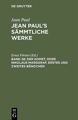 Fester Einband Jean Paul: Jean Pauls Sämmtliche Werke / Der Komet, oder Nikolaus Marggraf. Erstes und zweites Bändchen von Jean Paul