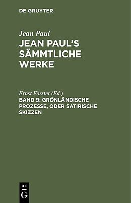 Fester Einband Jean Paul: Jean Pauls Sämmtliche Werke / Grönländische Prozesse, oder Satirische Skizzen von Jean Paul