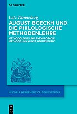 Fester Einband August Boeckh und die philologische Methodenlehre von Lutz Danneberg