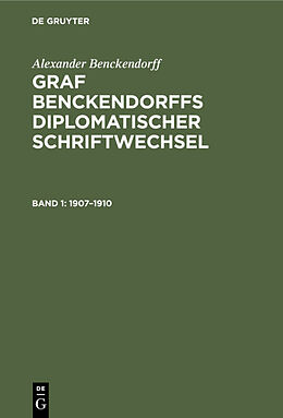 Fester Einband Alexander Benckendorff: Graf Benckendorffs Diplomatischer Schriftwechsel / 19071910 von Alexander Benckendorff