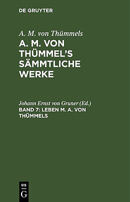 Fester Einband A. M. von Thümmels: A. M. von Thümmels Sämmtliche Werke / Leben M. A. von Thümmels von Johann Ernst von Gruner