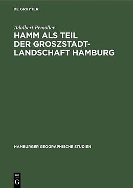 Fester Einband Hamm als Teil der Groszstadtlandschaft Hamburg von Adalbert Pemöller