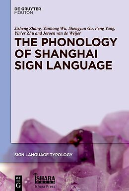 Livre Relié The Phonology of Shanghai Sign Language de Jisheng Zhang, Yanhong Wu, Shengyun Gu