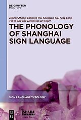 eBook (pdf) The Phonology of Shanghai Sign Language de Jisheng Zhang, Yanhong Wu, Shengyun Gu