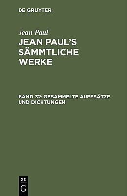 Fester Einband Jean Paul: Jean Pauls Sämmtliche Werke / Gesammelte Auffsätze und Dichtungen von Jean Paul
