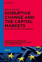 eBook (epub) Disruptive Change and the Capital Markets de Marius Fischer