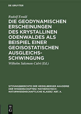 Fester Einband Die geodynamischen Erscheinungen des krystallinen Odenwaldes als Beispiel einer geoisostatischen Ausgleichsschwingung von Rudolf Ewald