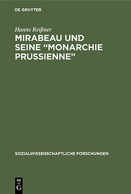 Fester Einband Mirabeau und seine &quot;Monarchie Prussienne&quot; von Hanns Reißner