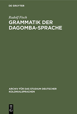 Fester Einband Grammatik der Dagomba-Sprache von Rudolf Fisch