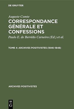 Fester Einband Auguste Comte: Correspondance générale et confessions / 18461848 von Auguste Comte