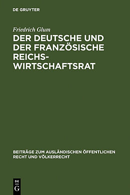 Fester Einband Der deutsche und der französische Reichswirtschaftsrat von Friedrich Glum