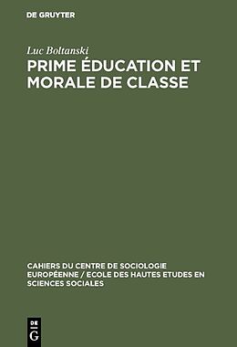 Livre Relié Prime éducation et morale de classe de Luc Boltanski