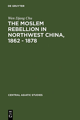 Livre Relié The Moslem rebellion in northwest China, 1862 - 1878 de Wen Djang Chu