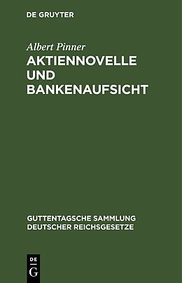 Fester Einband Aktiennovelle und Bankenaufsicht von Albert Pinner