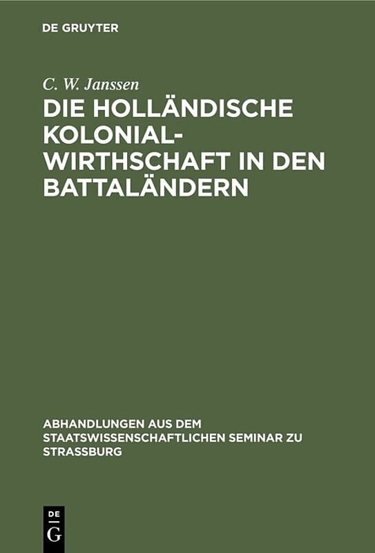Die holländische Kolonialwirthschaft in den Battaländern