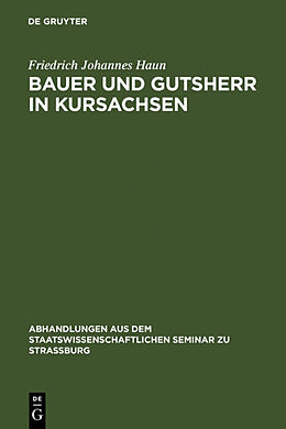 Fester Einband Bauer und Gutsherr in Kursachsen von Friedrich Johannes Haun