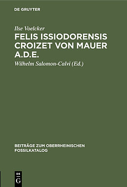 Fester Einband Felis issiodorensis Croizet von Mauer a.d.E. von Ilse Voelcker