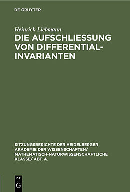 Fester Einband Die Aufschließung von Differentialinvarianten von Heinrich Liebmann