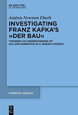 Livre Relié Investigating Franz Kafka's "Der Bau" de Andrea Ebarb