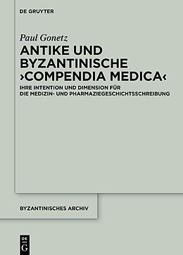 Fester Einband Antike und byzantinische Compendia Medica von Paul Gonetz