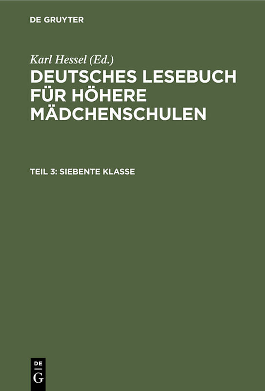 Deutsches Lesebuch für höhere Mädchenschulen / Siebente Klasse