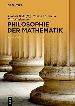 E-Book (epub) Philosophie der Mathematik von Thomas Bedürftig, Roman Murawski, Karl Kuhlemann