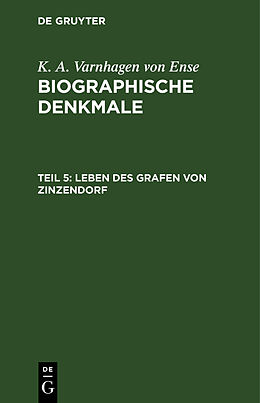 Fester Einband K. A. Varnhagen von Ense: Biographische Denkmale / Leben des Grafen von Zinzendorf von K. A. Varnhagen von Ense
