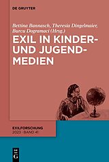 E-Book (epub) Exil in Kinder- und Jugendmedien von Bettina Bannasch, Theresia Dingelmaier, Burcu Dogramaci