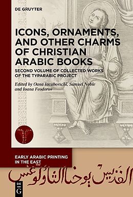 Livre Relié Icons, Ornaments, and Other Charms of Christian Arabic Books de 