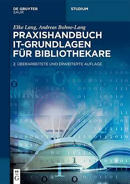 E-Book (pdf) Praxishandbuch IT-Grundlagen für Bibliothekare von Elke Lang, Andreas Bohne-Lang