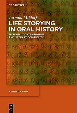 E-Book (epub) Life Storying in Oral History von Jarmila Mildorf