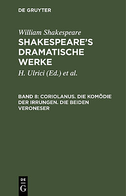 Fester Einband William Shakespeare: Shakespeares dramatische Werke / Coriolanus. Die Komödie der Irrungen. Die beiden Veroneser von Hermann Ulrici