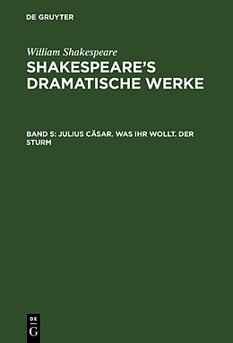 Fester Einband William Shakespeare: Shakespeares dramatische Werke / Julius Cäsar. Was ihr wollt. Der Sturm von William Shakespeare