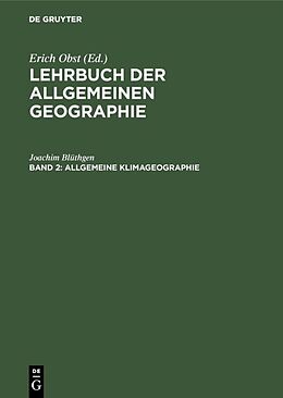 Fester Einband Lehrbuch der Allgemeinen Geographie / Allgemeine Klimageographie von Joachim Blüthgen